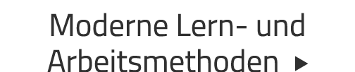 Moderne Lern- und Arbeitsmethoden  