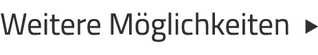 Weitere M glichkeiten  