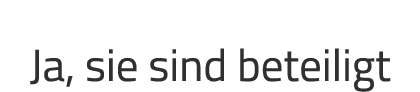 Ja, sie sind beteiligt
