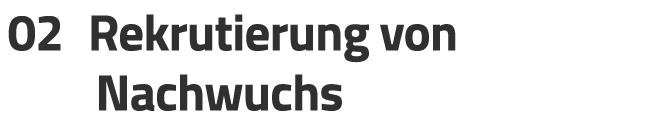 02 Rekrutierung von Nachwuchs
