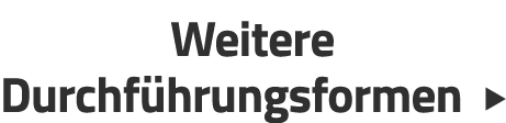 Weitere Durchf hrungsformen  