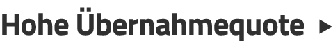 Hohe bernahmequote  