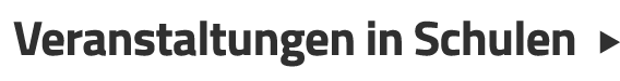 Veranstaltungen in Schulen  