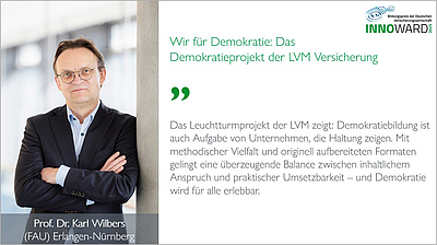 Ein Porträt von Prof. Dr. Karl Wilbers, der in Anzug und Brille vor einer Wand steht. Neben ihm steht Text über ein Demokratieprojekt der LVM Versicherung, das die Bedeutung der Demokratiebildung in Unternehmen hervorhebt und methodische Vielfalt sowie praktische Umsetzung thematisiert.