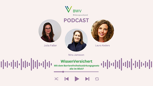 WissenVersichert – der Podcast für Bildung in der Versicherungsbranche  Folge 11: Mit dem Barrierefreiheitsstärkungsgesetz alle im Blick? 
