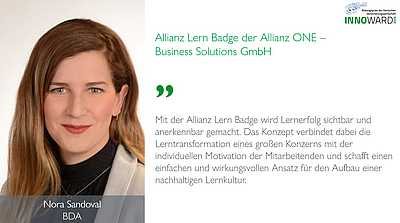 Bildbeschreibung: Das Bild zeigt Nora Sandoval von Allianz ONE – Business Solutions GmbH. Neben ihrem Porträt steht ein Zitat, das den Allianz Lern Badge beschreibt und dessen Rolle bei der Sichtbarmachung von Lernerfolg und der Motivation von Mitarbeitenden betont.