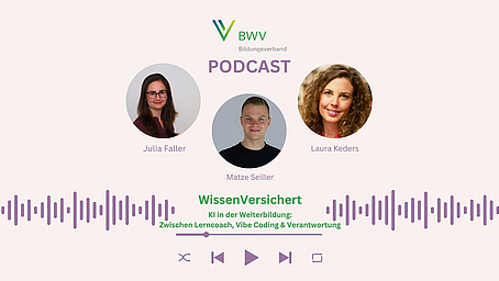 WissenVersichert – Der Podcast für Bildung in der Versicherungsbranche Folge 2: „KI in der Weiterbildung: Zwischen Lerncoach, Vibe Coding und Verantwortung“ WissenVersichert – Der Podcast für Bildung in der Versicherungsbranche Folge 2: „KI in der Weiterbildung: Zwischen Lerncoach, Vibe Coding und Verantwortung“
