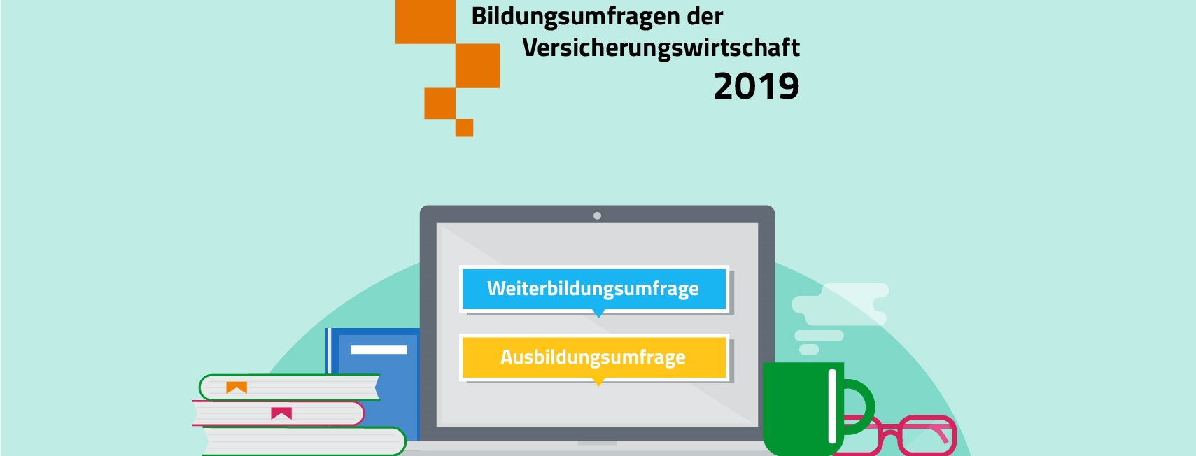 Frisch online: Ergebnisse der Weiterbildungsumfrage der Versicherungswirtschaft 2019 Frisch online: Ergebnisse der Weiterbildungsumfrage der Versicherungswirtschaft 2019